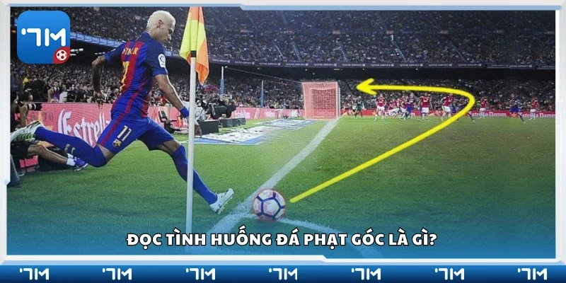 Đọc tình huống đá phạt góc là gì?