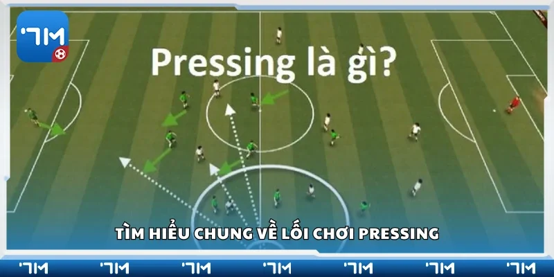 Giới thiệu chung về lối chơi pressing