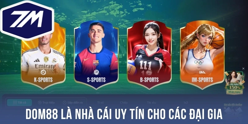 Dom88 là nhà cái uy tín cho các đại gia