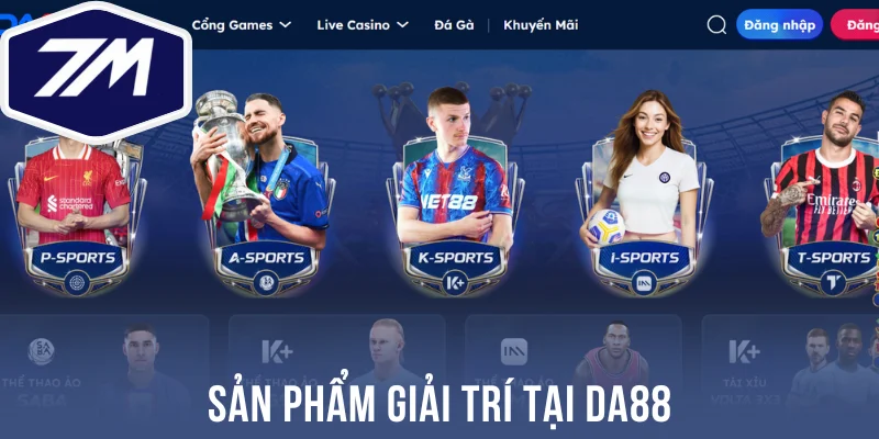 Sản phẩm giải trí tại Da88