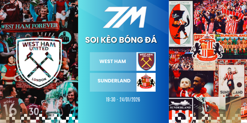 Kèo Nhà Cái West Ham Vs Sunderland Hôm Nay Ngày 24/01/2026 – Ngoại Hạng Anh