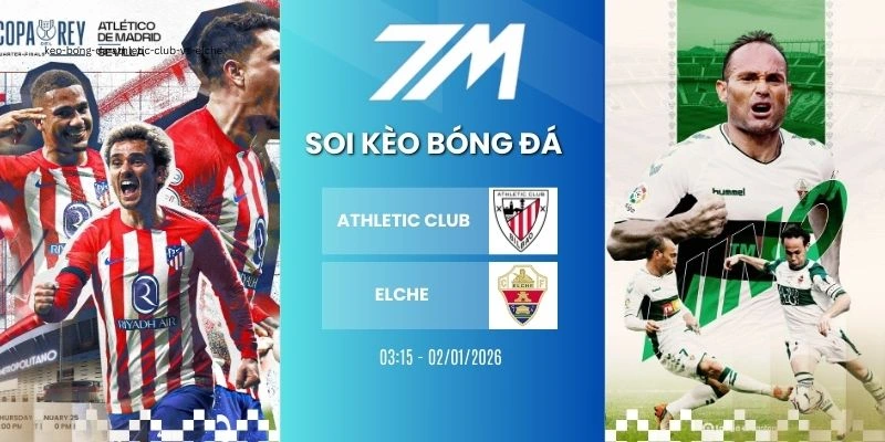 Kèo Bóng Đá Athletic Club Vs Elche Hôm Nay Ngày 21/02/2026 – La Liga