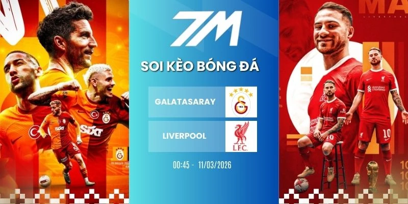Kèo Bóng Đá Galatasaray Vs Liverpool Hôm Nay Ngày 11/03/2026 – C1