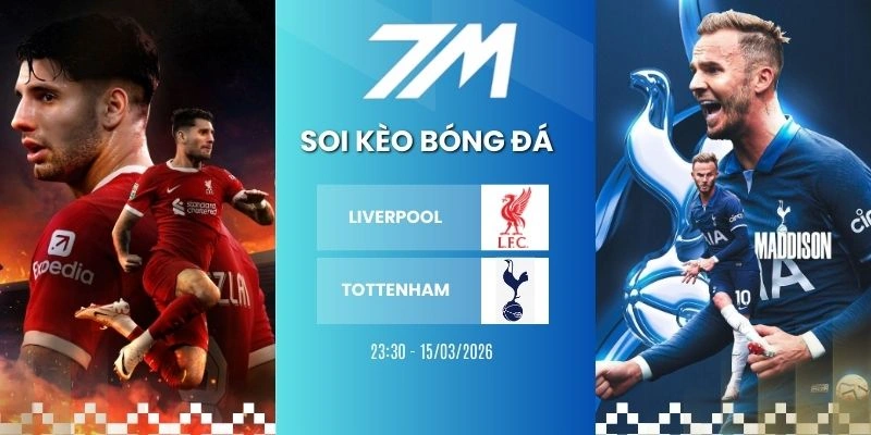 Kèo Bóng Đá Liverpool Vs Tottenham Hôm Nay Ngày 15/03/2026 – NHA 
