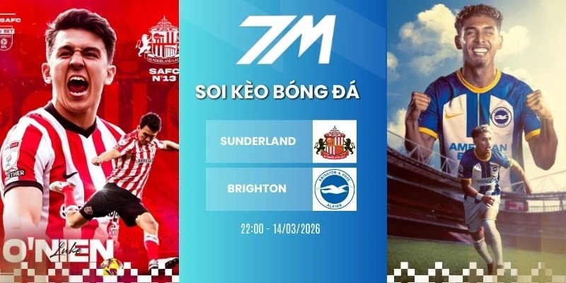 Kèo Bóng Đá Sunderland Vs Brighton Hôm Nay Ngày 14/03/2026 – NHA