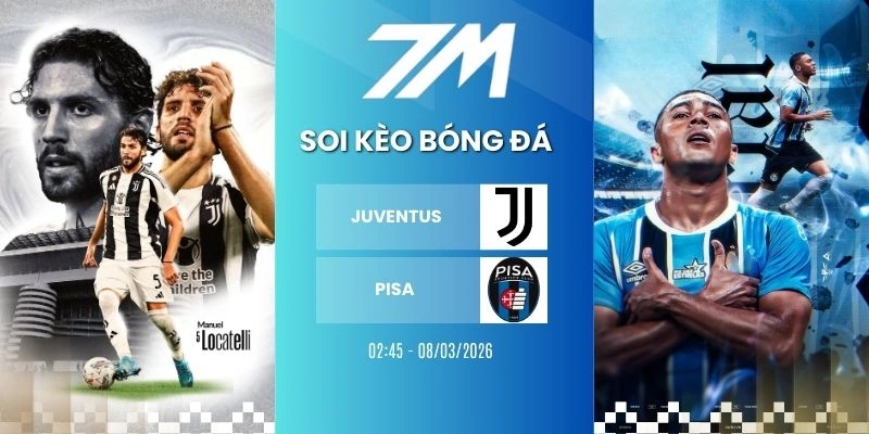 Kèo Nhà Cái Juventus Vs Pisa Hôm Nay Ngày 08/03/2026 – Serie A