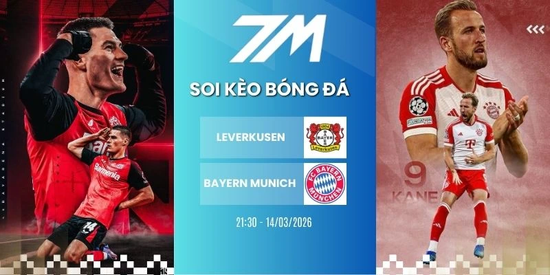 Tỷ Lệ Kèo Leverkusen Vs Bayern Munich Hôm Nay Ngày 14/03/2026 – Bundesliga