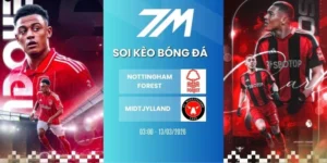 Tỷ lệ kèo Nottingham Forest Vs Midtjylland hôm nay ngày 13/03/2026 - Europa League